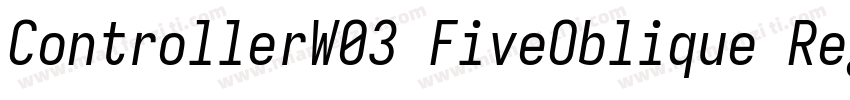 ControllerW03 FiveOblique Regular字体转换